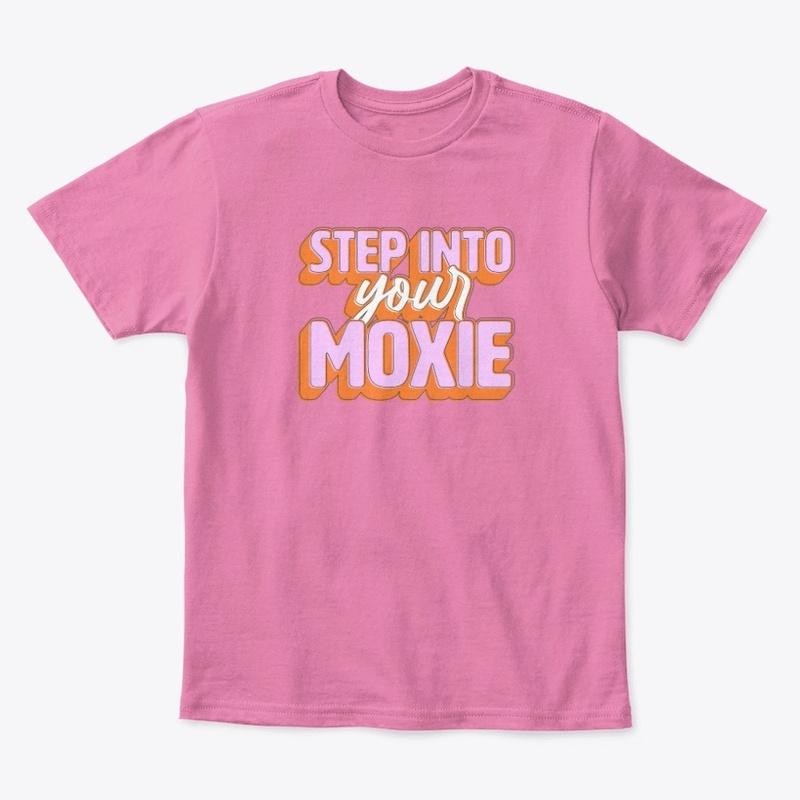 Step into your MOXIE